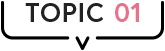 TOPIC 01